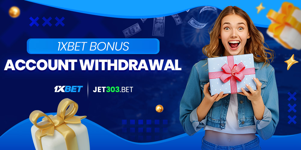 1xbet bonus account withdrawal