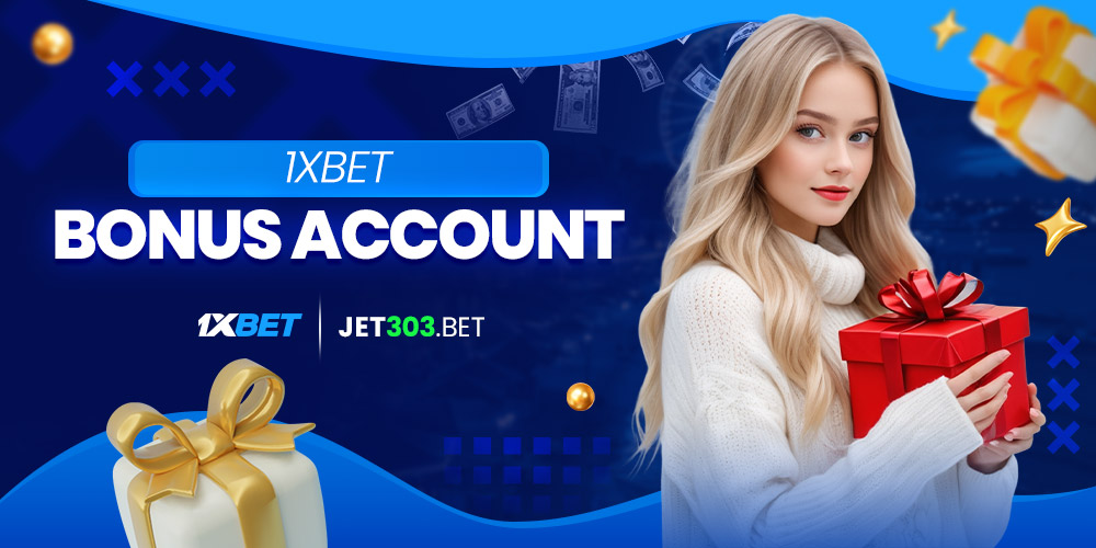 1xbet bonus account