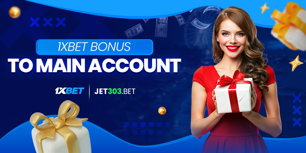 1xbet bonus to main account