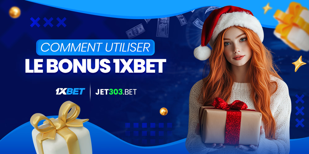 comment utiliser le bonus 1xbet