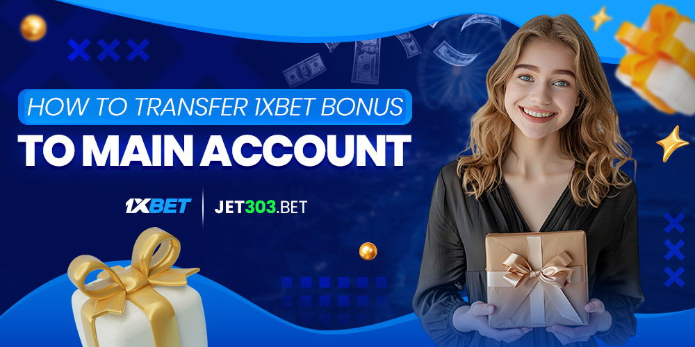 how to transfer 1xbet bonus to main account - jet303.bet how to transfer 1xbet bonus to main account